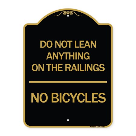 Signmission Do Not Lean Anything on Railings-No Bicycles, Black & Gold Aluminum Sign, 18" x 24", BG-1824-24631 A-DES-BG-1824-24631